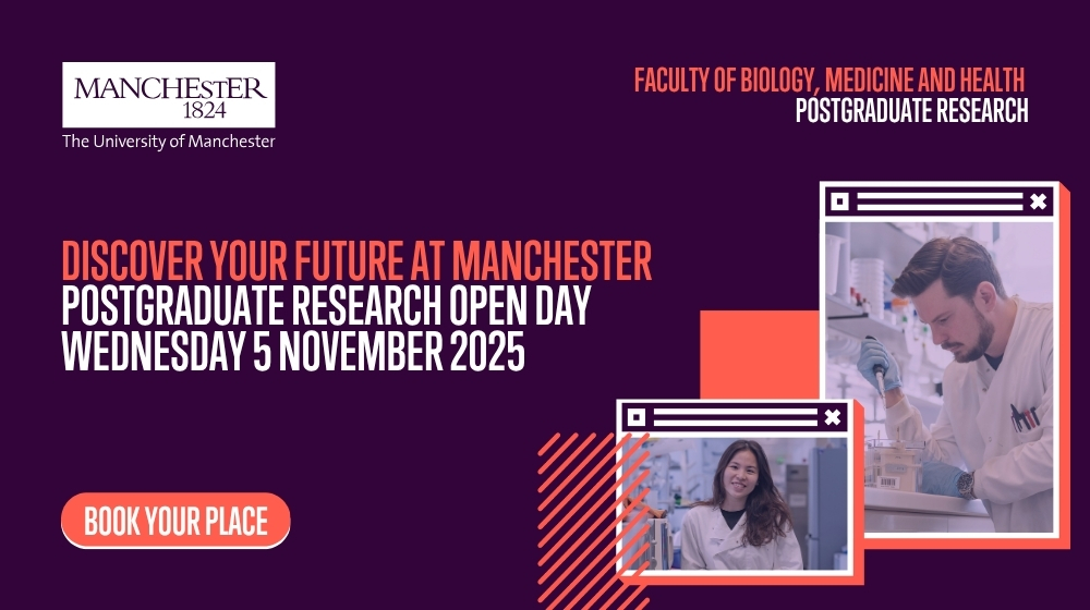 Faculty of Biology, Medicine and Health Postgraduate Research Open Day